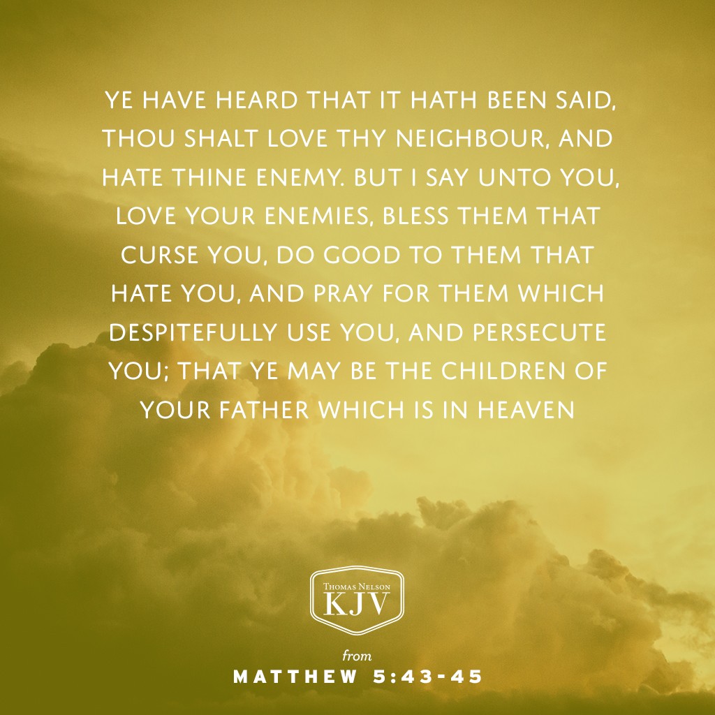 KJV Verse of the Day: Matthew 5:43-45