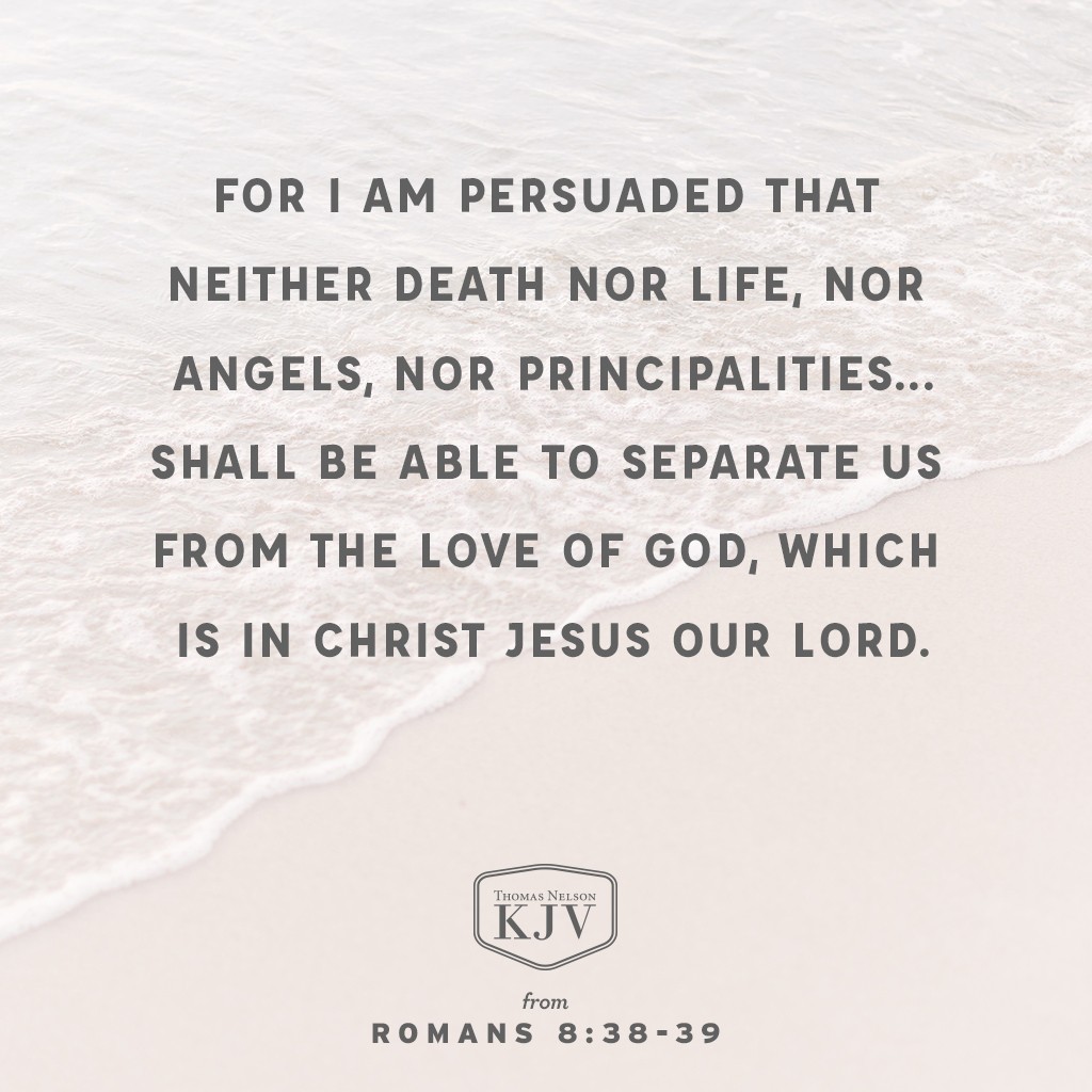 Romans 8:38-39 - Bible verse (KJV) 