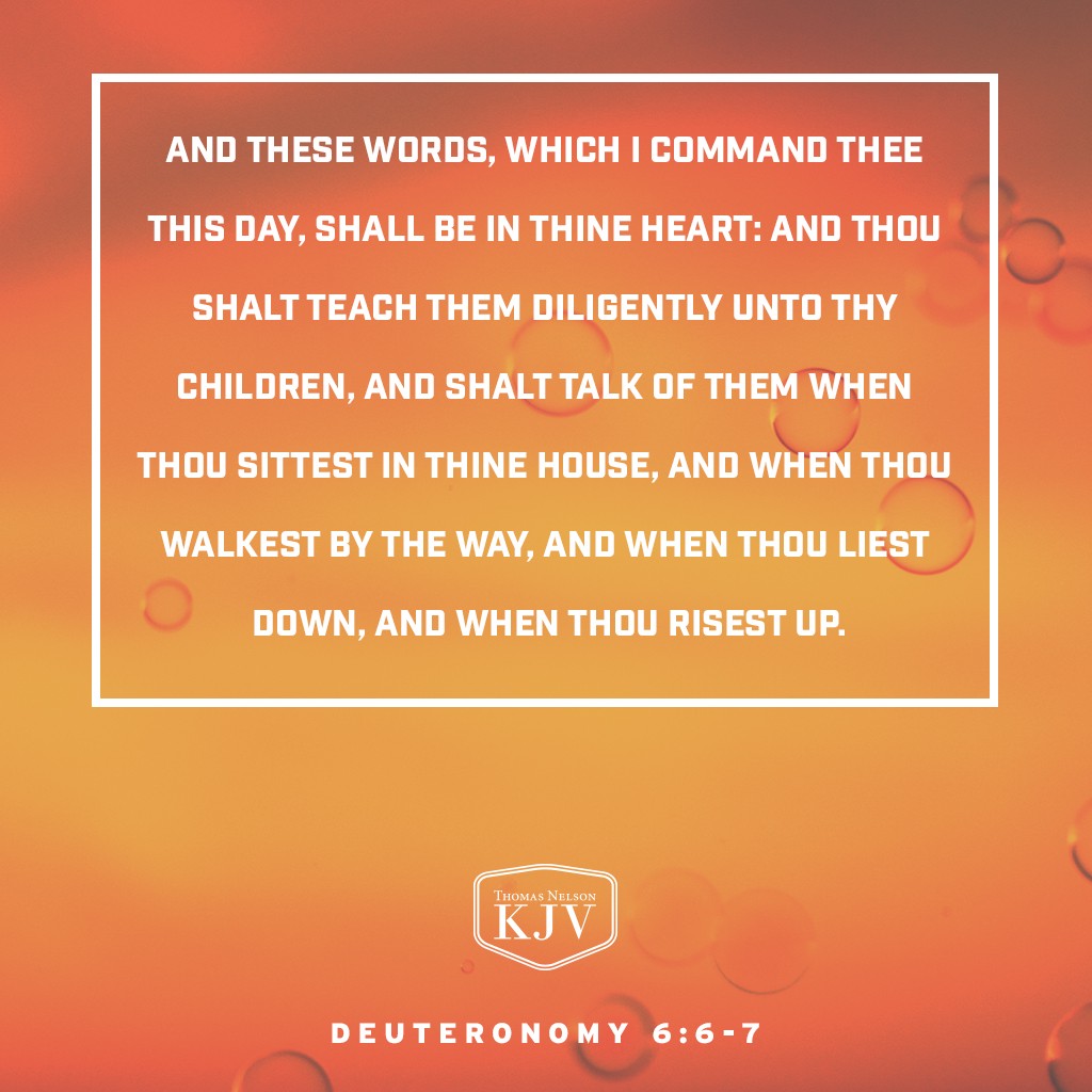 KJV Verse of the Day: Deuteronomy 6: 6-7