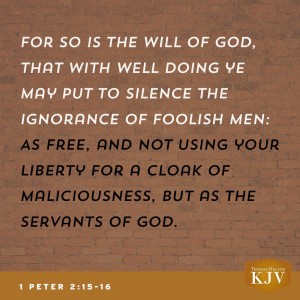 Kjv Verse Of The Day: 1 Peter 2:15-16