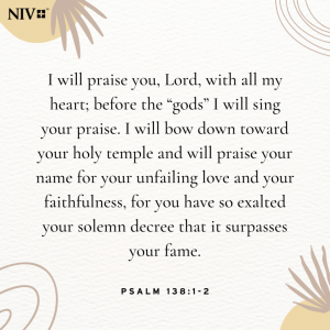 NIV Verse of the Day: Psalm 138:1-2