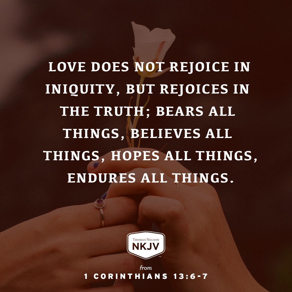 NKJV Verse of the Day 1 Corinthians 13 6 7