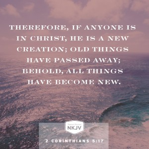 NKJV Verse Of The Day: 2 Corinthians 5:17