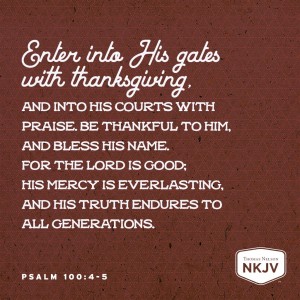 NKJV Verse of the Day: Psalm 100:4-5